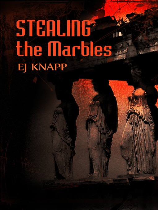 Title details for Stealing the Marbles by E. J. Knapp - Available